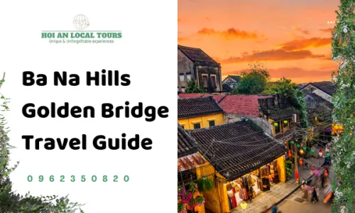 Ba Na Hills Golden Bridge Travel Guide