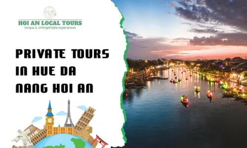 Private Tours in Hue Da Nang Hoi An